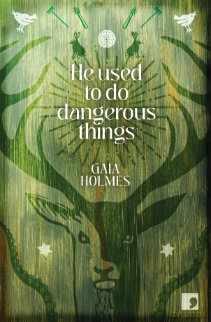 He Used To Do Dangerous Things - Gaia Holmes [KSIĄŻKA]