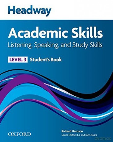 Headway Academic Skills: 3. Listening, Speaking, And Study Skills Student's Book [KSIĄŻKA]