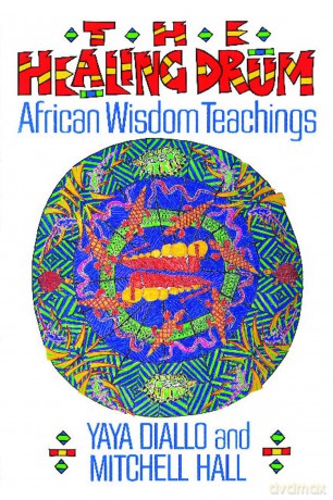 Healing Drum: African Wisdom Teachings - Yaya Diallo [KSIĄŻKA]