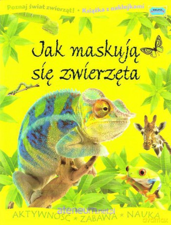 Jak maskują się zwierzęta [KSIĄŻKA]