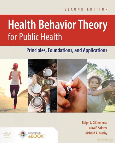 Health Behavior Theory for Public Health: Principles, Foundations, and Applications - Ralph J. DiClemente [KSIĄŻKA]