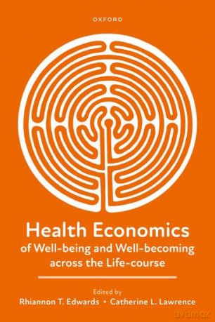 Health Economics of Well-being and Well-becoming across the Life-course - Rhiannon T. Edwards [KSIĄŻKA]