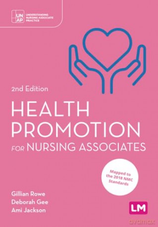 Health Promotion for Nursing Associates (Understanding Nursing Associate Practice) - Gillian Rowe [KSIĄŻKA]