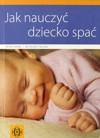 Jak nauczyć dziecko spać [KSIĄŻKA]