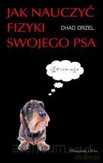 Jak nauczyć fizyki swojego psa [KSIĄŻKA]