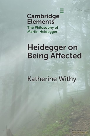Heidegger on Being Affected (Elements in the Philosophy of Martin Heidegger) - Katherine Withy [KSIĄŻKA]