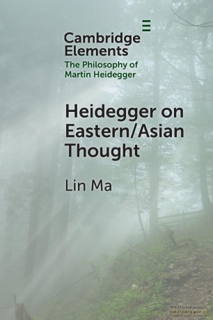 Heidegger on Eastern/Asian Thought (Elements in the Philosophy of Martin Heidegger) - Lin Ma [KSIĄŻKA]