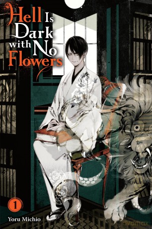 Hell Is Dark with No Flowers, Vol. 1 (light novel): Volume 1 (HELL IS DARK WITH NO FLOWERS LIGHT NOVEL SC) - Yoru Michio [KSIĄŻKA]