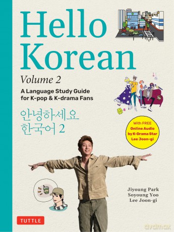 Hello Korean Volume 2: The Language Study Guide for K-Pop and K-Drama Fans with Online Audio Recordings by K-Drama Star Lee Joon-gi! (Volume 2) - Jiyoung Park [KSIĄŻKA]
