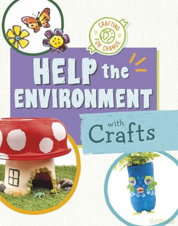 Help the Environment with Crafts (Crafting for Change) - Ruthie Van Oosbree [KSIĄŻKA]