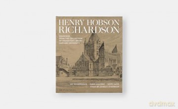Henry Hobson Richardson: Drawings from the Collection of Houghton Library, Harvard University - Jay Wickersham [KSIĄŻKA]