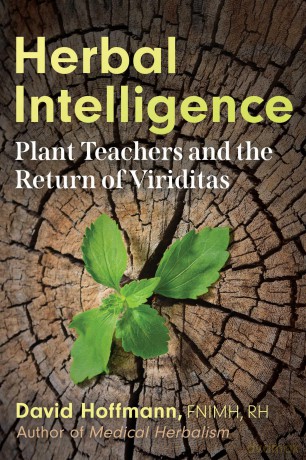 Herbal Intelligence: Plant Teachers and the Return of Viriditas - David Hoffmann FNIMH AHG [KSIĄŻKA]