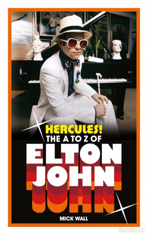 Hercules!: The A to Z of Elton John - Mick Wall [KSIĄŻKA]