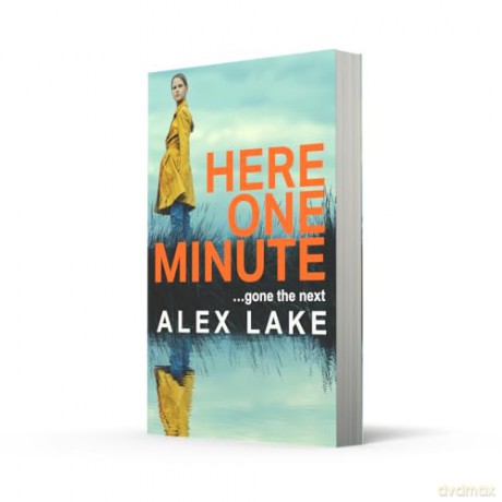 HERE ONE MINUTE PB: The gripping new thriller with a shocking twist from the Top 10 Sunday Times bestselling author - Alex Lake [KSIĄŻKA]