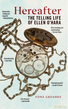 Hereafter: The Telling Life of Ellen O'Hara (The Glucksman Irish Diaspora Series) - Vona Groarke [KSIĄŻKA]