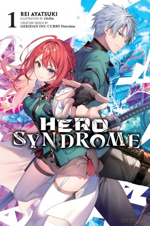 Hero Syndrome, Vol. 1 (light novel): Volume 1 (HERO SYNDROME LIGHT NOVEL SC) - Rei Ayatsuki [KSIĄŻKA]