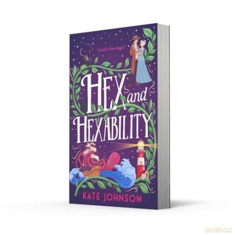Hex and Hexability: Step into a world of witchcraft and time travel in this new 2024 fantasy adventure!: Book 3 (Best Hex Ever Collection) - Kate Johnson [KSIĄŻKA]