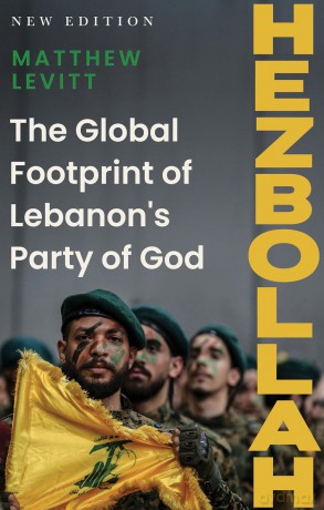 Hezbollah: The Global Footprint of Lebanon's Party of God - Matthew Levitt [KSIĄŻKA]