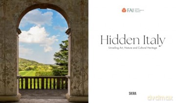 Hidden Italy: Unveiling Art, Nature and Cultural Heritage - FAI - Fondo Ambiente Italiano [KSIĄŻKA]