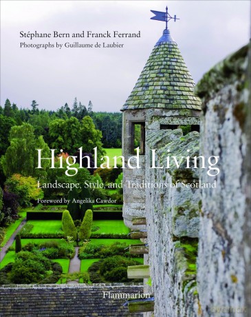 Highland Living: Landscape, Style, and Traditions of Scotland - Stéphane Bern [KSIĄŻKA]