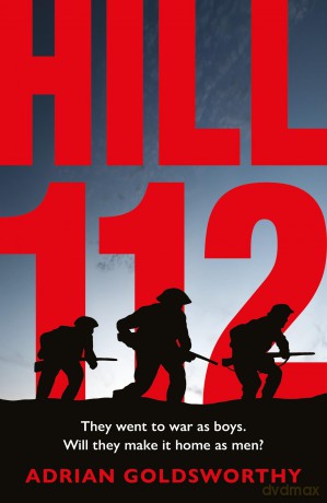 Hill 112: a novel of D-Day and the Battle of Normandy - Adrian Goldsworthy [KSIĄŻKA]