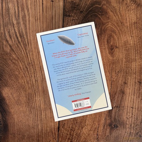 His Majesty's Airship: The Life and Tragic Death of the World's Largest Flying Machine - S.C. Gwynne [KSIĄŻKA]