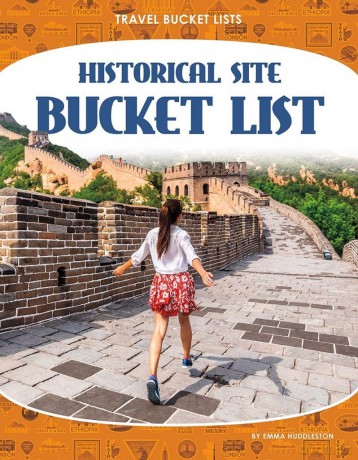 Historical Site Bucket List (Travel Bucket Lists) - Emma Huddleston [KSIĄŻKA]