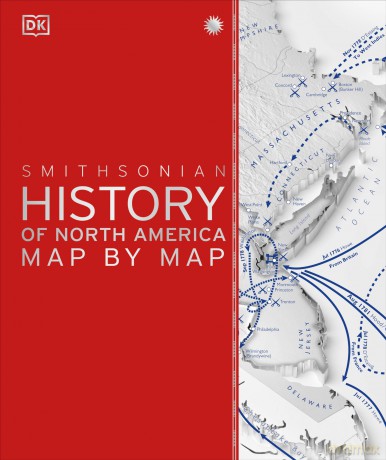 History of North America Map by Map (DK History Map by Map) [KSIĄŻKA]