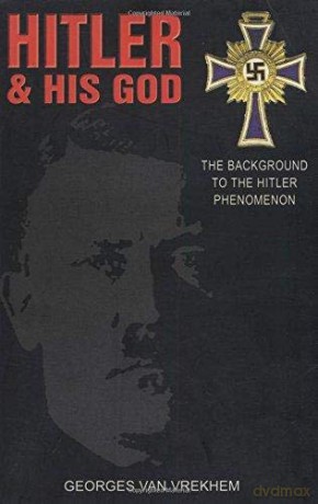 hitler_and_his_god-the_background_of_the_hitler_phenomenon [KSIĄŻKA]