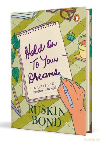 Hold On to Your Dreams: A Letter to Young Friends - Ruskin Bond [KSIĄŻKA]