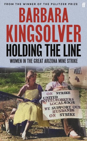 Holding the Line: A true story of female-led resilience from the bestselling author of Demon Copperhead - Barbara Kingsolver [KSIĄŻKA]