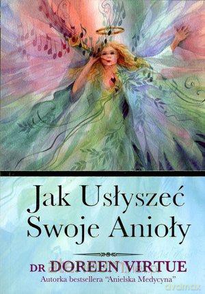 Jak Usłyszeć Swoje Anioły [KSIĄŻKA]