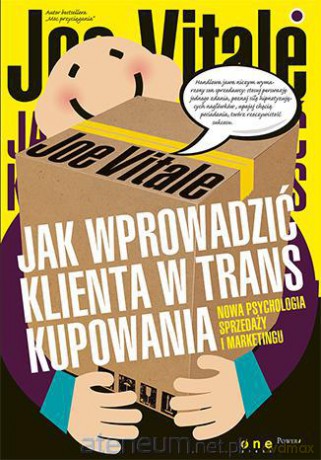 Jak wprowadzić klienta w trans kupowania. Nowa psy [KSIĄŻKA]