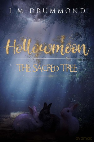 Hollowmoon: The Sacred Tree - J M Drummond [KSIĄŻKA]