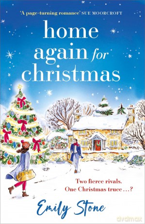 Home Again for Christmas: Cosy up with this heart-warming Christmas romance this festive season - Emily Stone [KSIĄŻKA]