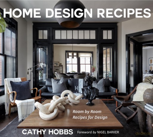 Home Design Recipes: Room by Room Recipes for Design (House Decorating Books) - Cathy Hobbs [KSIĄŻKA]