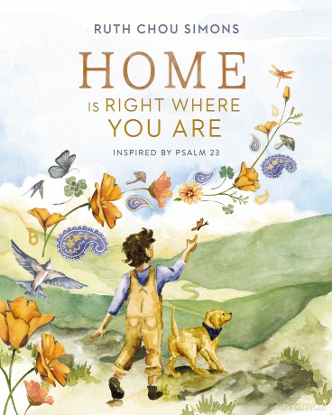 Home Is Right Where You Are: Inspired by Psalm 23 - Ruth Chou Simons [KSIĄŻKA]