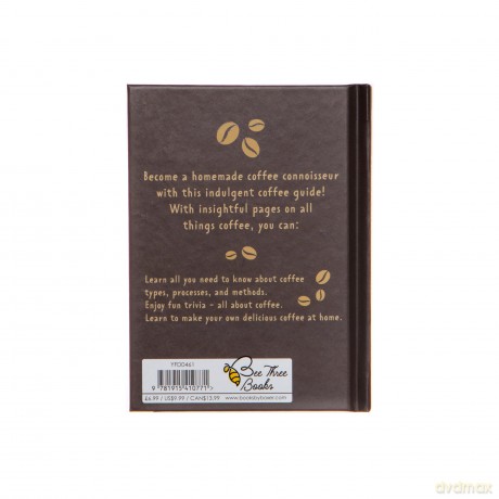 Home Is Where The Good Coffee Is: Coffee Gift Book - Bee Three Books [KSIĄŻKA]