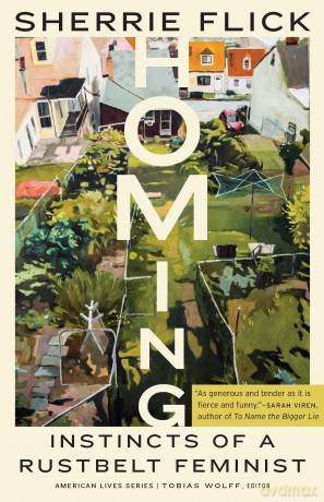 Homing: Instincts of a Rustbelt Feminist (American Lives) - Sherrie Flick [KSIĄŻKA]