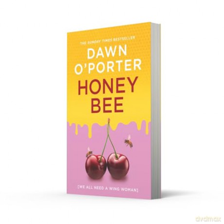 Honeybee: Join the buzz with the funny and heartwarming new contemporary fiction novel for 2024 from the author of Cat Lady - Dawn O'Porter [KSIĄŻKA]