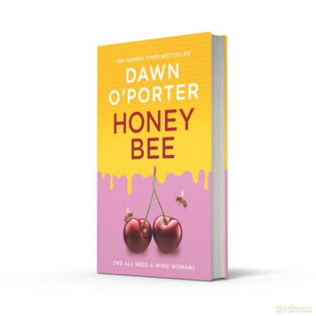 Honeybee: Join the buzz with the funny and heartwarming new contemporary fiction novel for 2024 from the author of Cat Lady - Dawn O'Porter [KSIĄŻKA]