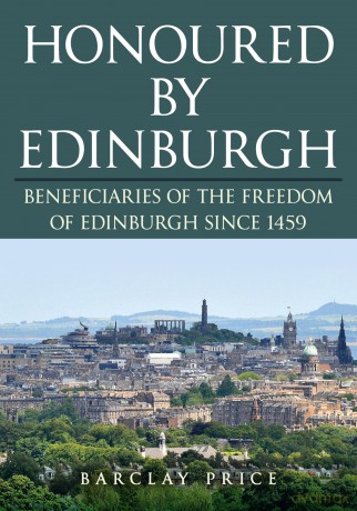 Honoured by Edinburgh: Beneficiaries of the Freedom of Edinburgh since 1459 - Barclay Price [KSIĄŻKA]