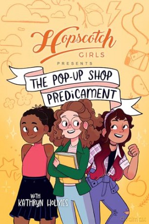 Hopscotch Girls Presents: The Pop-Up Shop Predicament (Volume 2) - Hopscotch Girls [KSIĄŻKA]