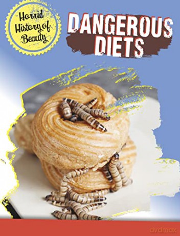 Horrid History of Beauty: Dangerous Diets - Anita Croy [KSIĄŻKA]