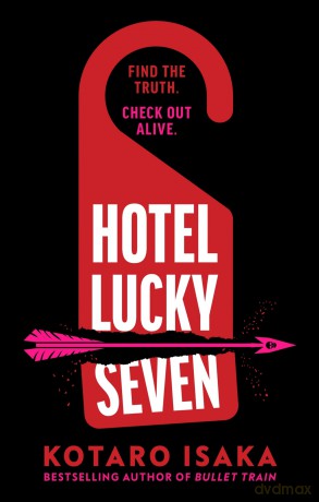 Hotel Lucky Seven: The action-packed thriller from the author of Bullet Train - Kotaro Isaka [KSIĄŻKA]