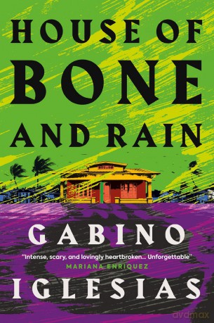 House of Bone and Rain - Gabino Iglesias [KSIĄŻKA]