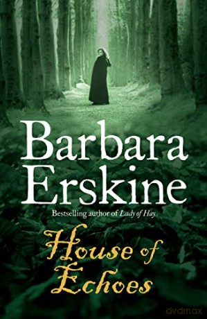 House of Echoes: A captivating historical fiction novel brimming with mystery and intrigue! - Barbara Erskine [KSIĄŻKA]