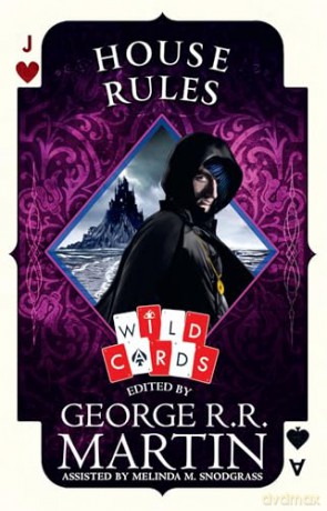 House Rules: Set in the Wild Cards universe created by the internationally bestselling author of A GAME OF THRONES - George R.R. Martin [KSIĄŻKA]