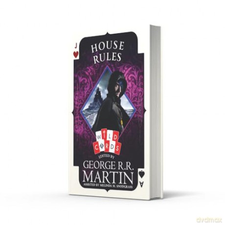 House Rules: Set in the Wild Cards universe created by the internationally bestselling author of A GAME OF THRONES - George R.R. Martin [KSIĄŻKA]