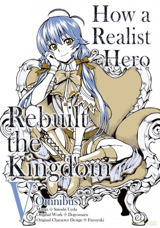 How a Realist Hero Rebuilt the Kingdom (Manga): Omnibus 5: Volume 5 (HOW REALIST HERO REBUILT KINGDOM OMNIBUS GN) - Dojyomaru [KSIĄŻKA]
